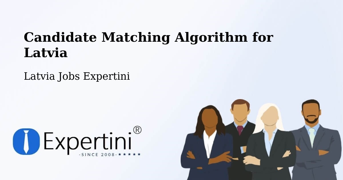 Candidate Matching Algorithm Overview – Roja - Latvia Jobs Expertini