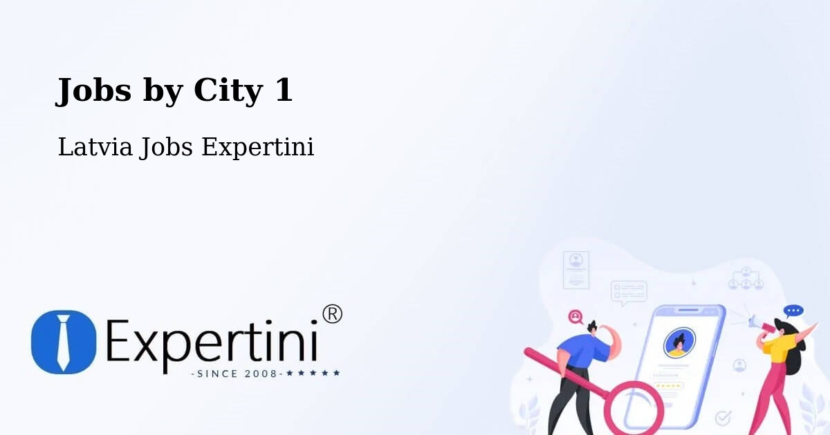 City Jobs in Latvia - Expertini